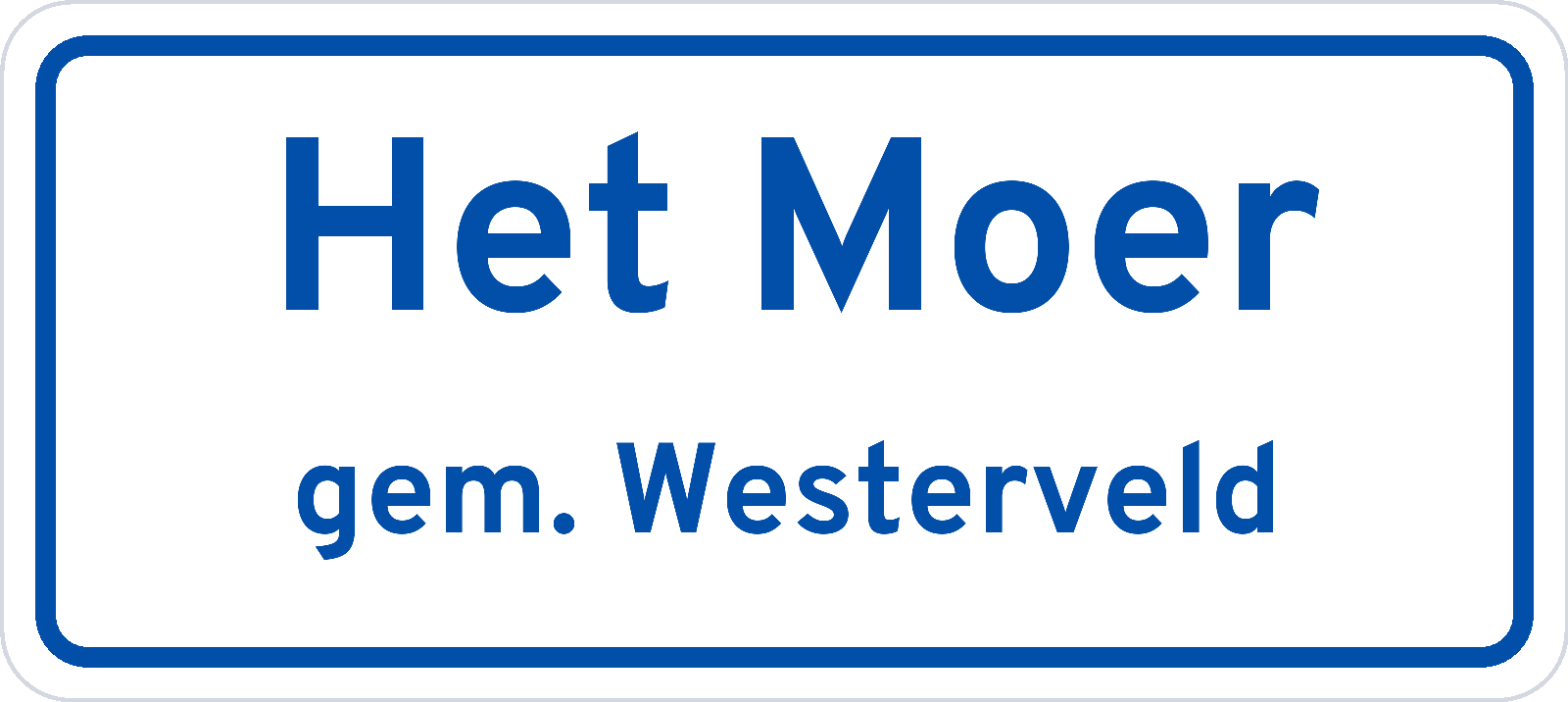 Plaatsnaambord Het Moer gemeente Westerveld