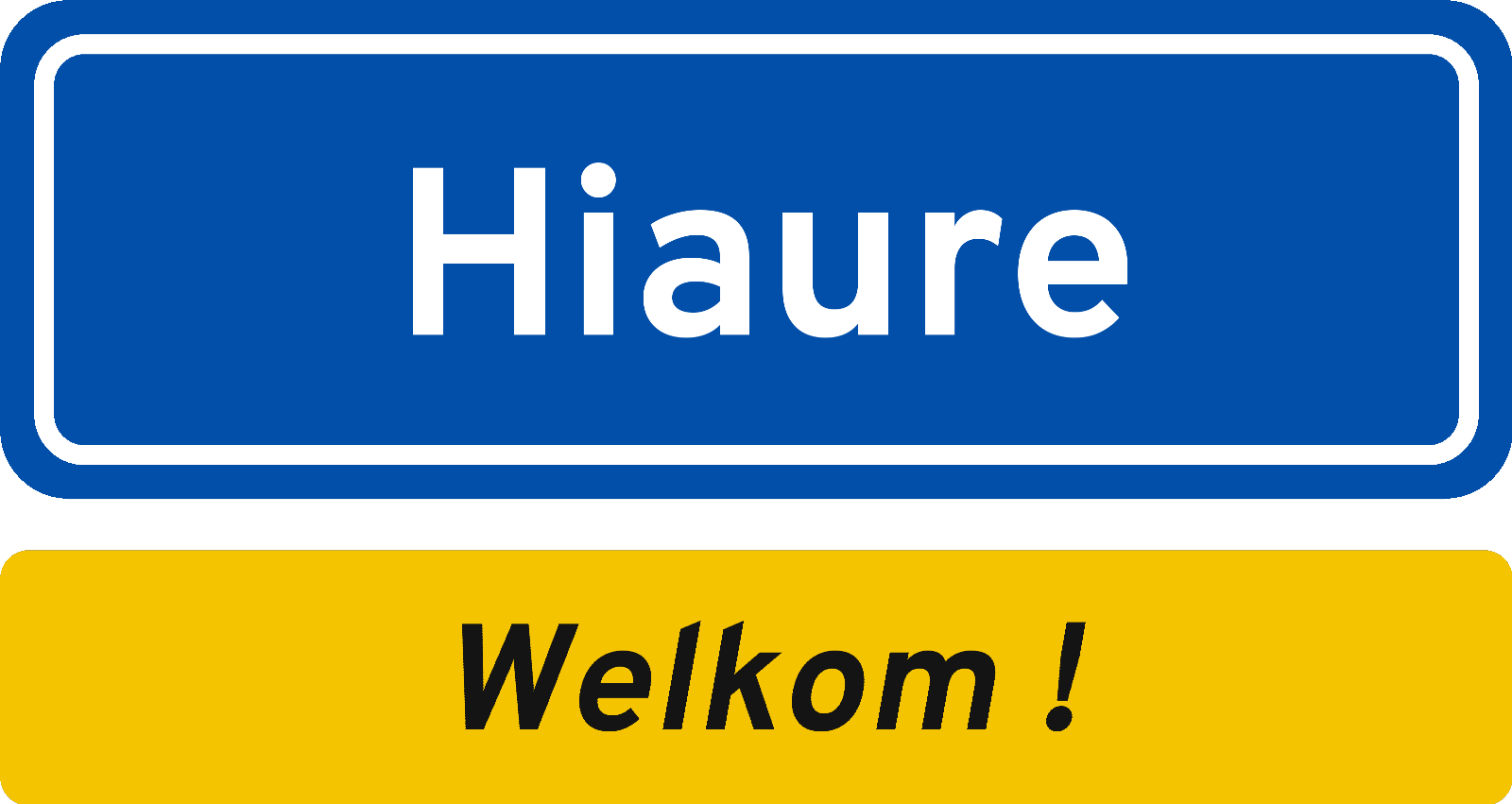 Welkomstbord Hiaure