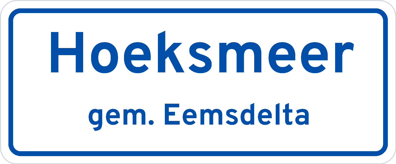 Plaatsnaambord Hoeksmeer gemeente Eemsdelta