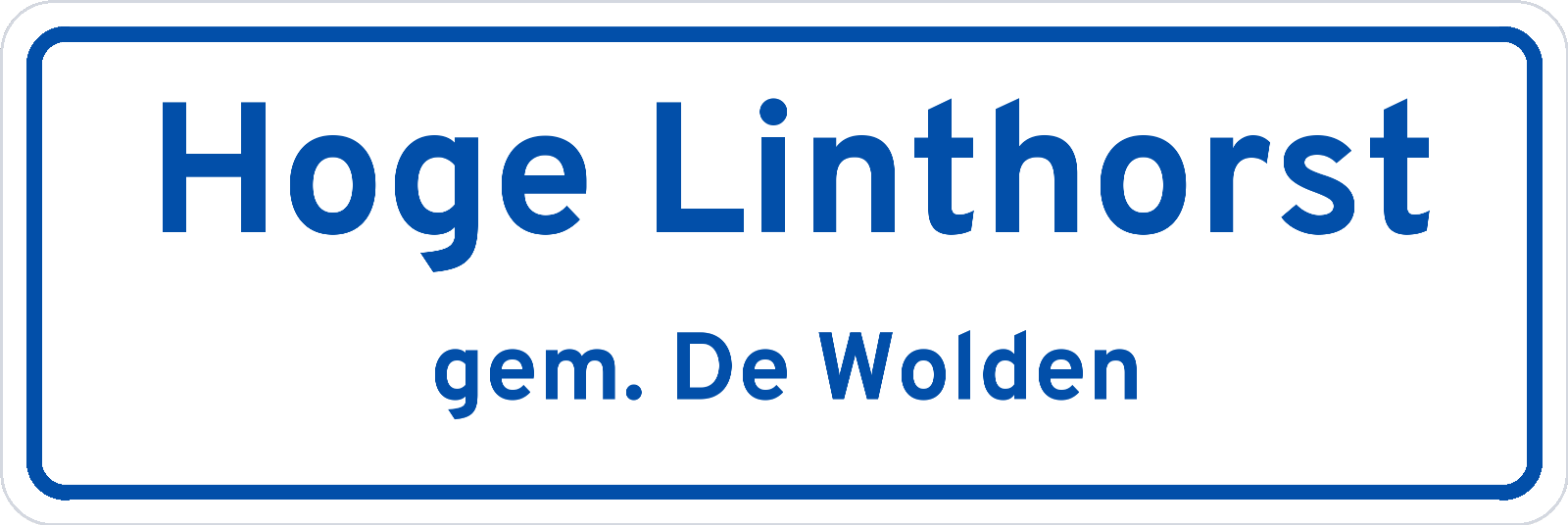 Plaatsnaambord Hoge Linthorst gemeente De Wolden