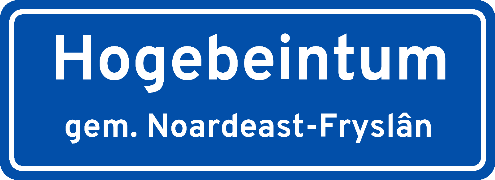 Plaatsnaambord Hogebeintum gemeente Noardeast-Fryslân