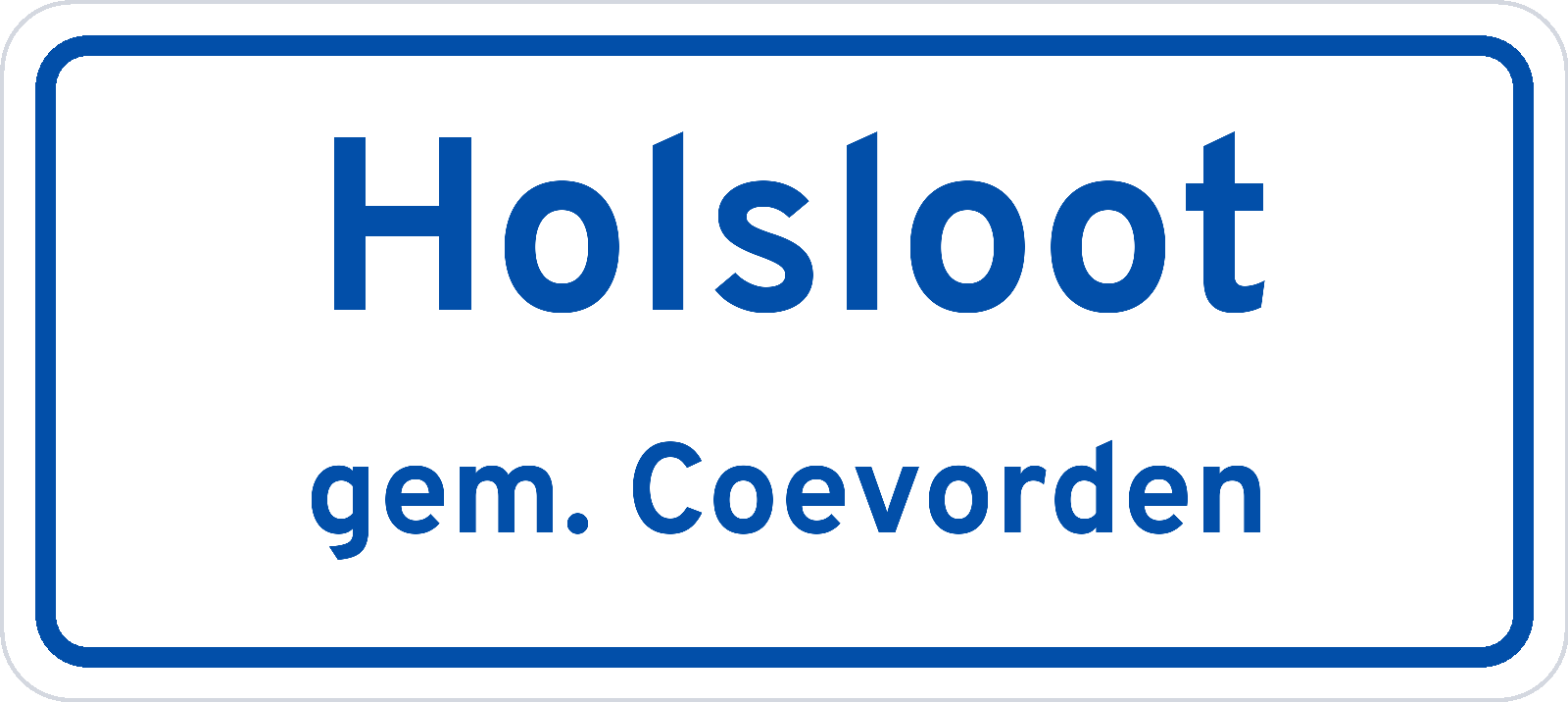 Plaatsnaambord Holsloot gemeente Coevorden