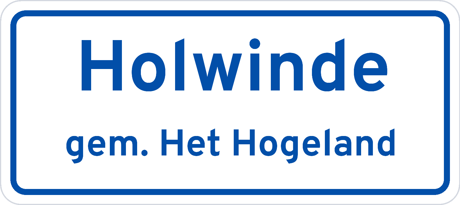 Plaatsnaambord Holwinde gemeente Het Hogeland