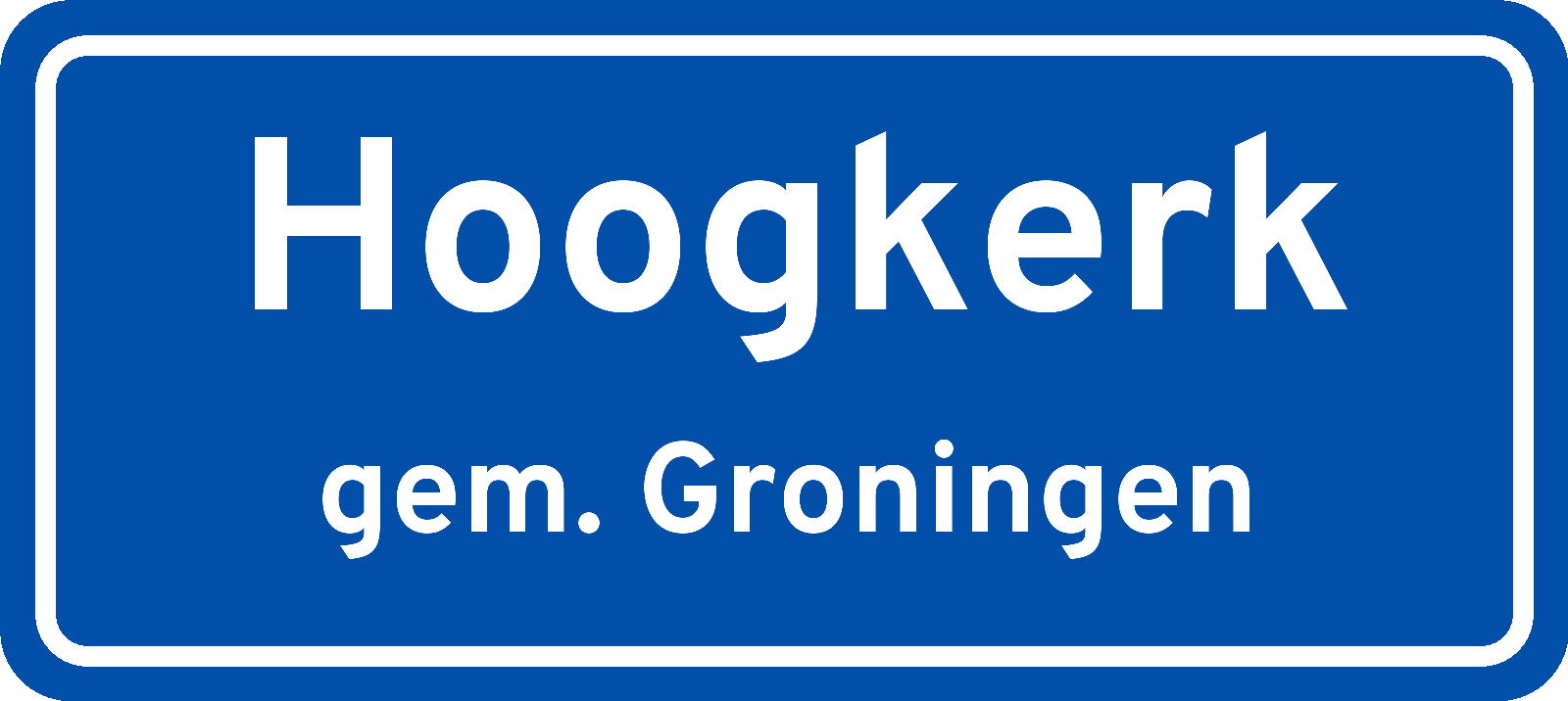 Plaatsnaambord Hoogkerk gemeente Groningen