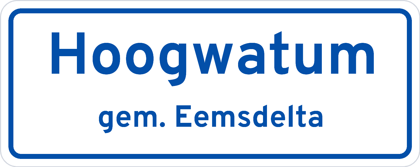 Plaatsnaambord Hoogwatum gemeente Eemsdelta