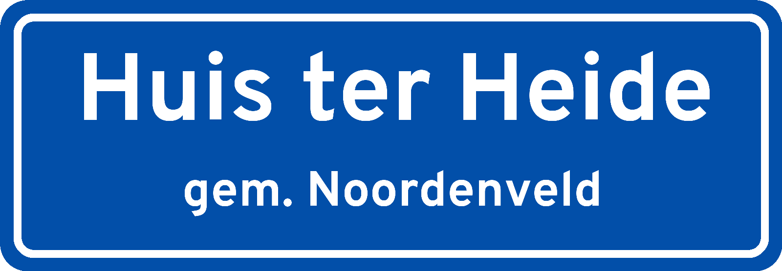 Plaatsnaambord Huis ter Heide gemeente Noordenveld