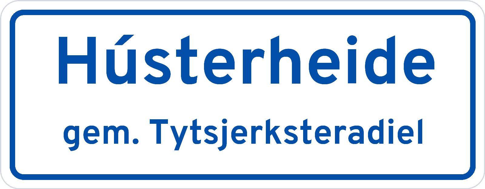 Plaatsnaambord Hústerheide gemeente Tytsjerksteradiel