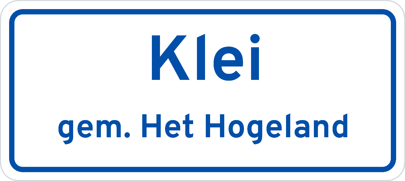 Plaatsnaambord Klei gemeente Het Hogeland