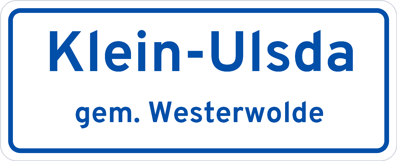 Plaatsnaambord Klein-Ulsda gemeente Westerwolde