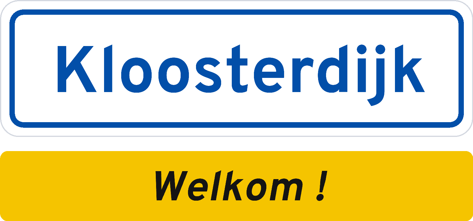Welkomstbord Kloosterdijk