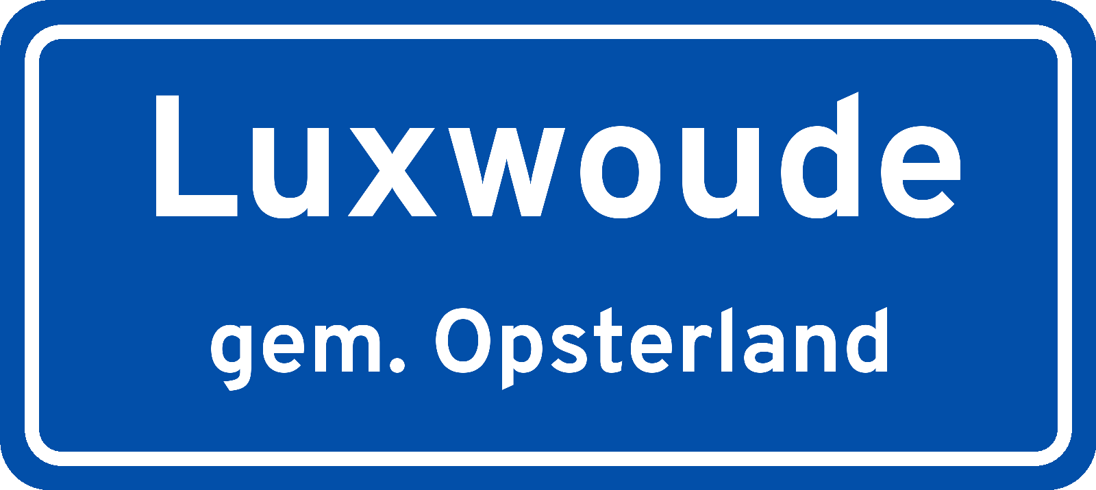 Plaatsnaambord Luxwoude gemeente Opsterland