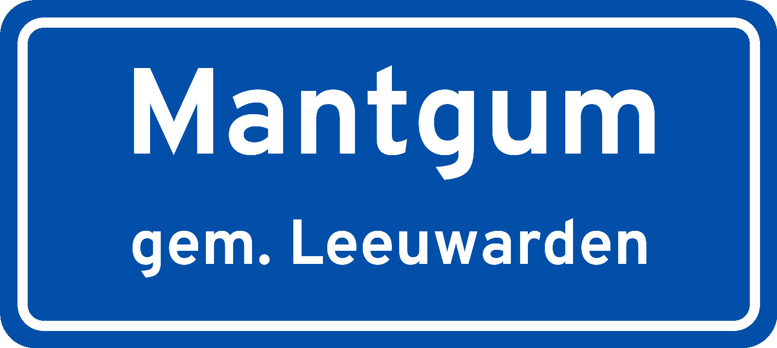 Plaatsnaambord Mantgum gemeente Leeuwarden