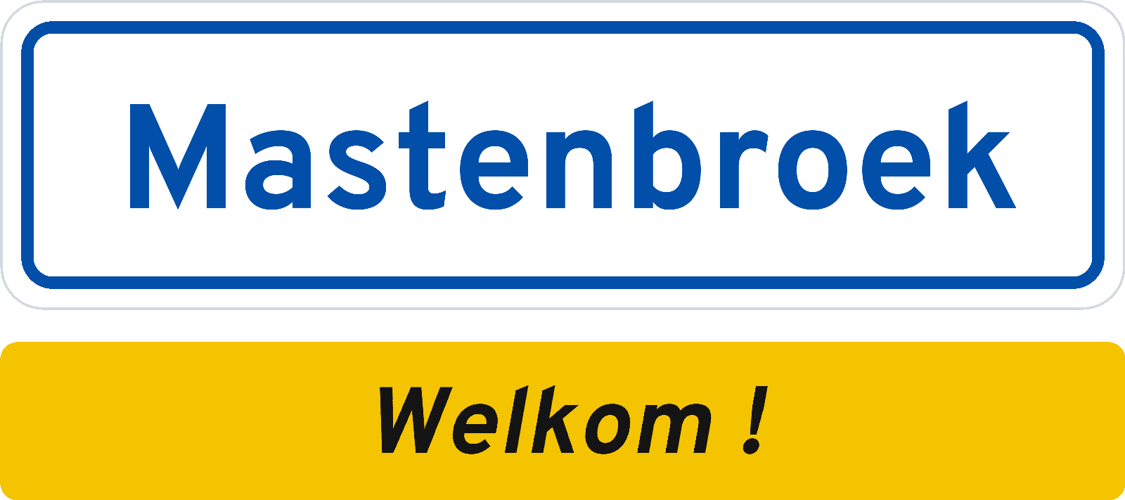 Welkomstbord Mastenbroek