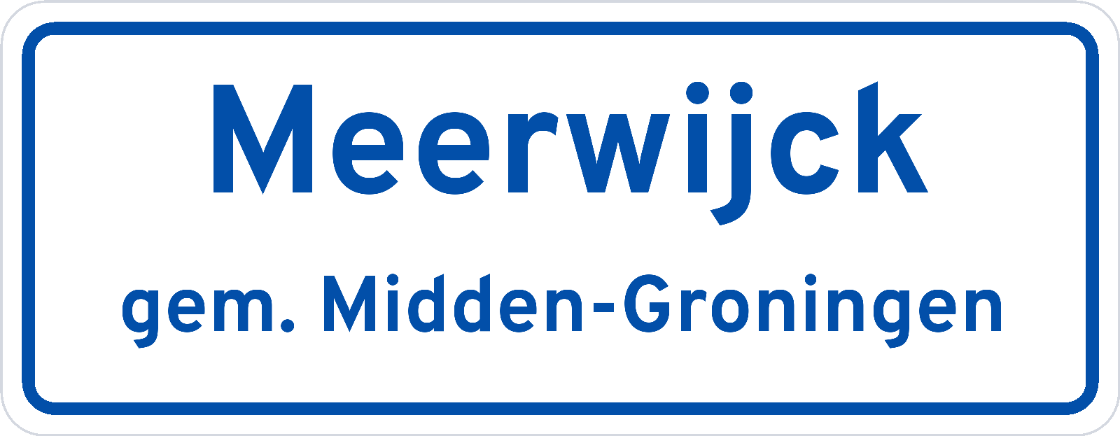 Plaatsnaambord Meerwijck gemeente Midden-Groningen