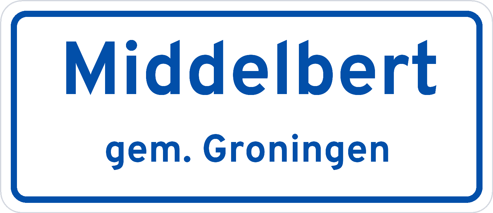 Plaatsnaambord Middelbert gemeente Groningen