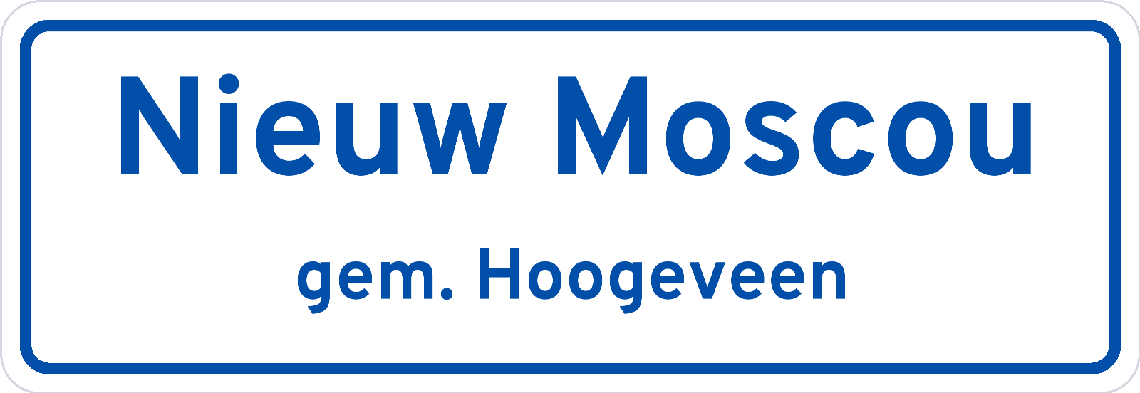 Plaatsnaambord Nieuw Moscou gemeente Hoogeveen