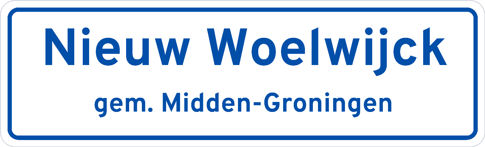 Plaatsnaambord Nieuw Woelwijck gemeente Midden-Groningen