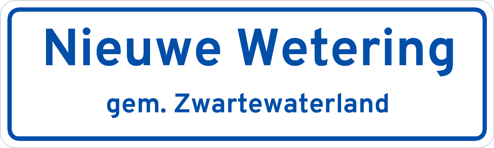 Plaatsnaambord Nieuwe Wetering gemeente Zwartewaterland