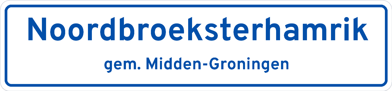 Plaatsnaambord Noordbroeksterhamrik gemeente Midden-Groningen