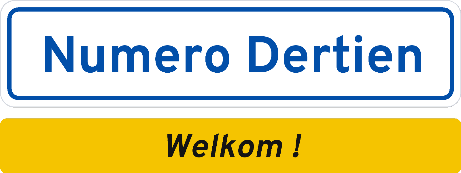 Welkomstbord Numero Dertien