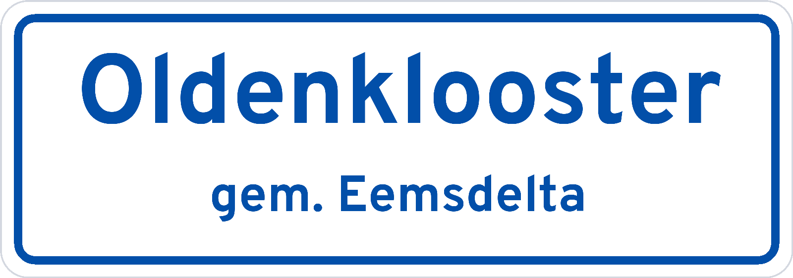 Plaatsnaambord Oldenklooster gemeente Eemsdelta