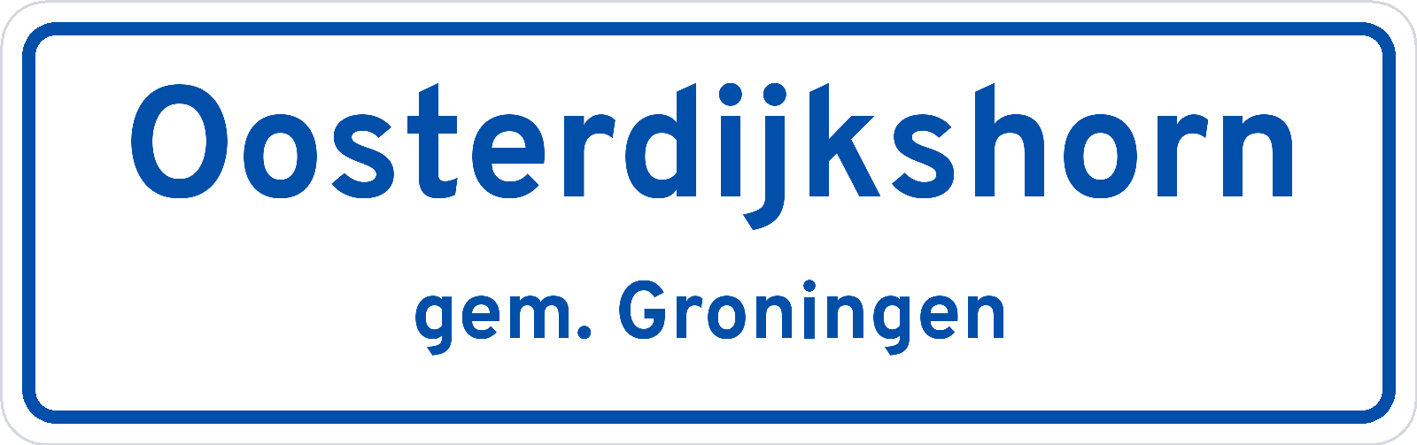Plaatsnaambord Oosterdijkshorn gemeente Groningen