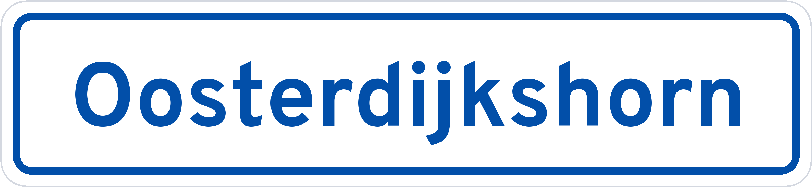 Plaatsnaambord Oosterdijkshorn
