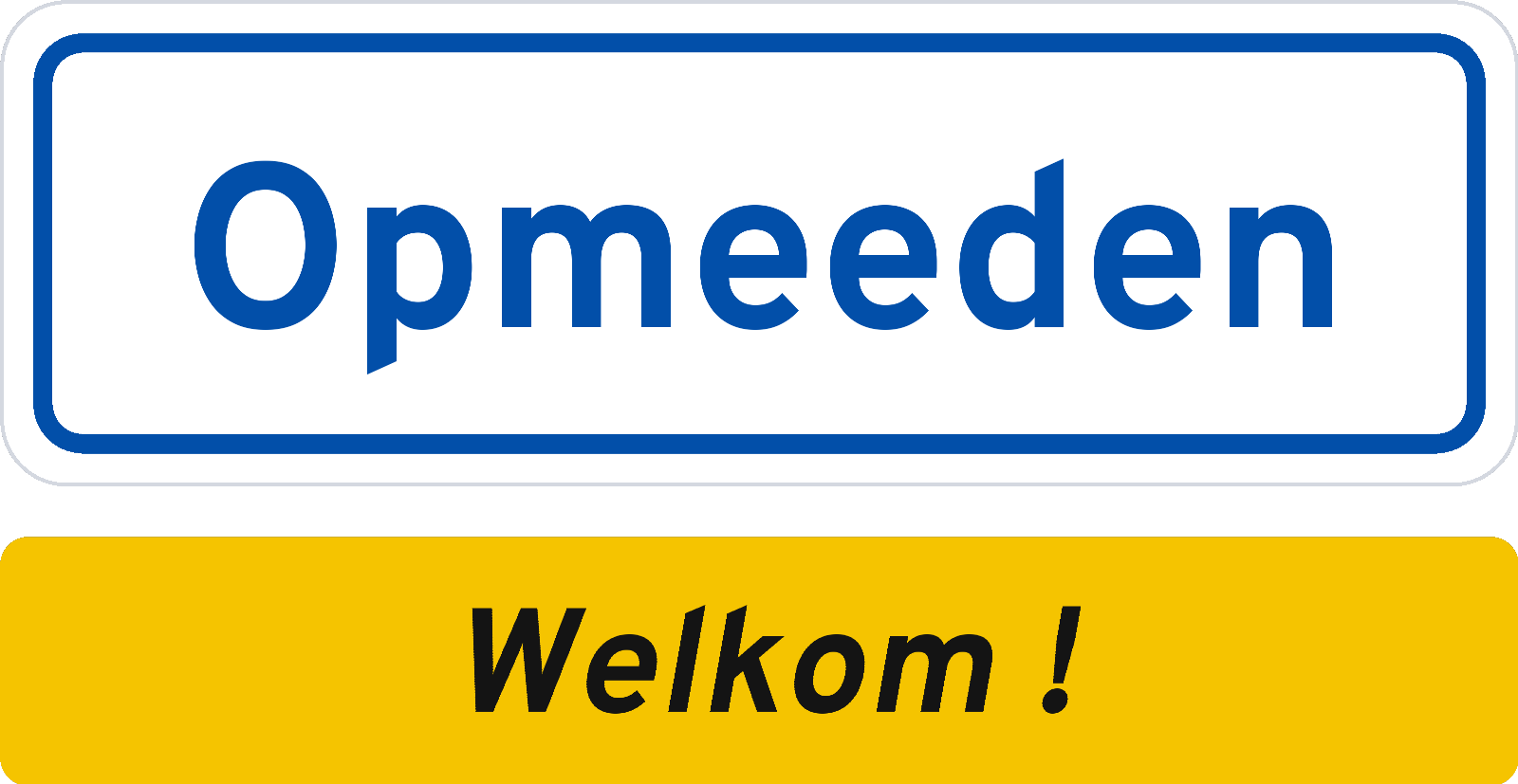 Welkomstbord Opmeeden