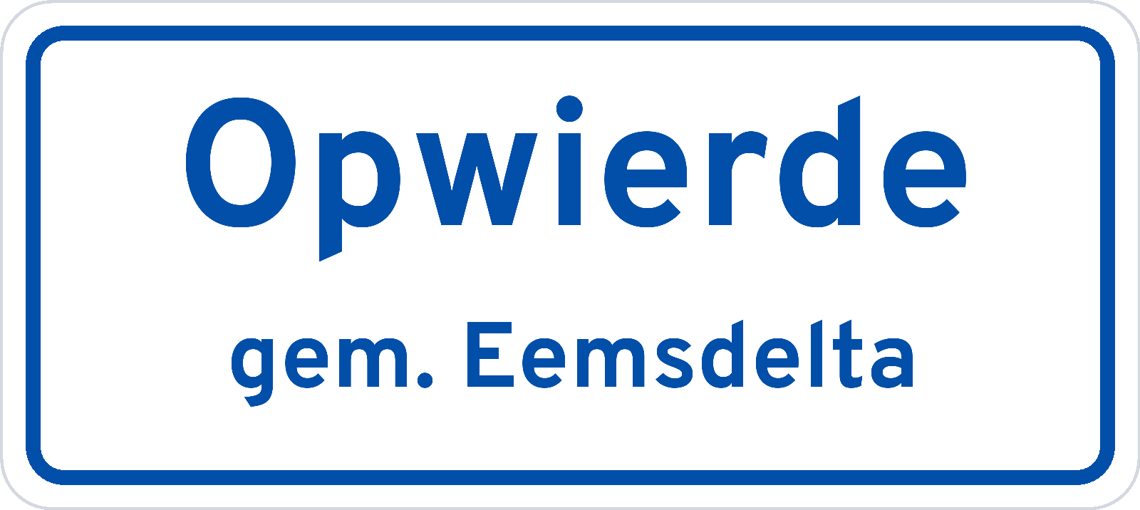 Plaatsnaambord Opwierde gemeente Eemsdelta