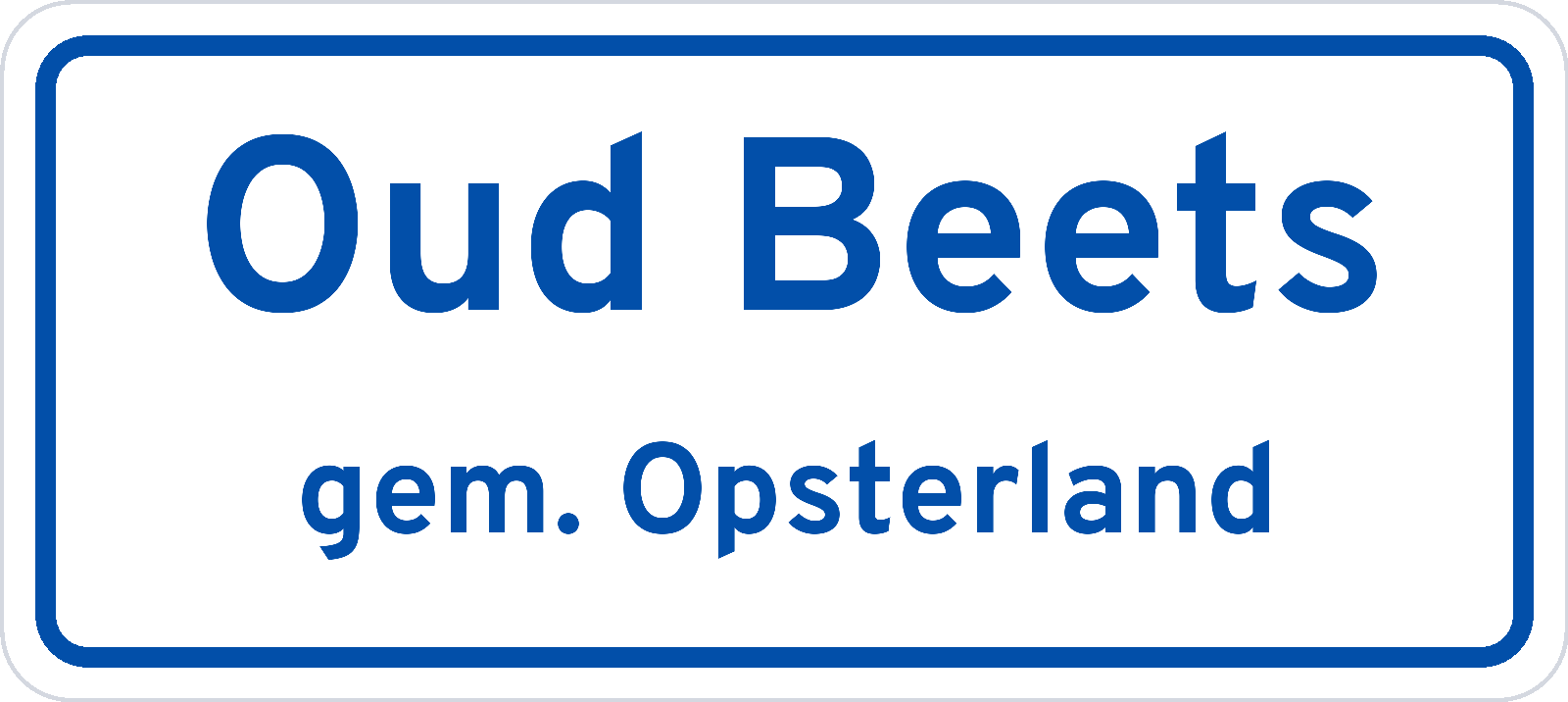 Plaatsnaambord Oud Beets gemeente Opsterland