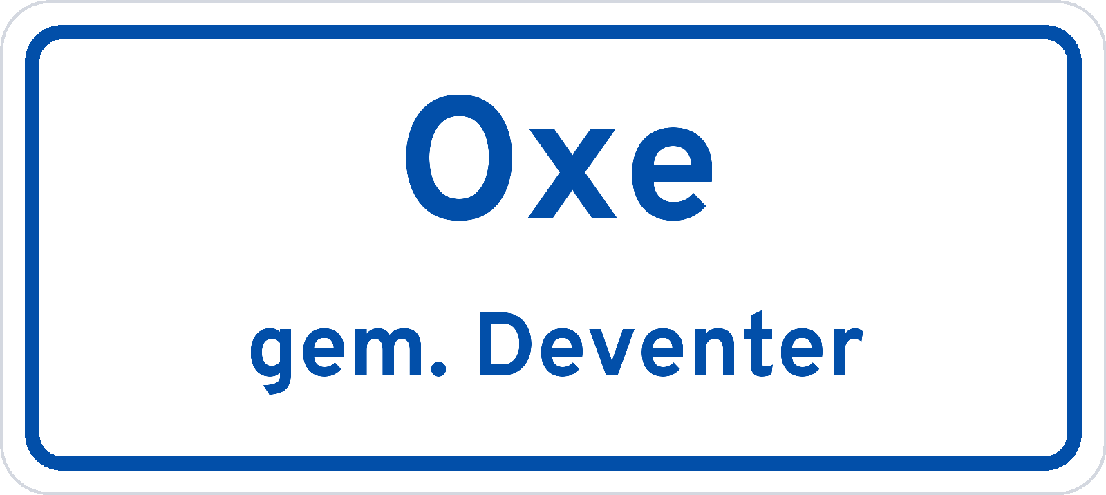 Plaatsnaambord Oxe gemeente Deventer