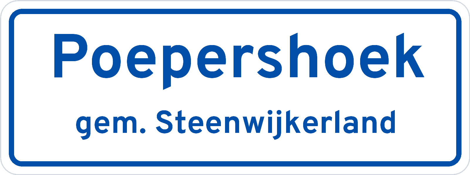Plaatsnaambord Poepershoek gemeente Steenwijkerland