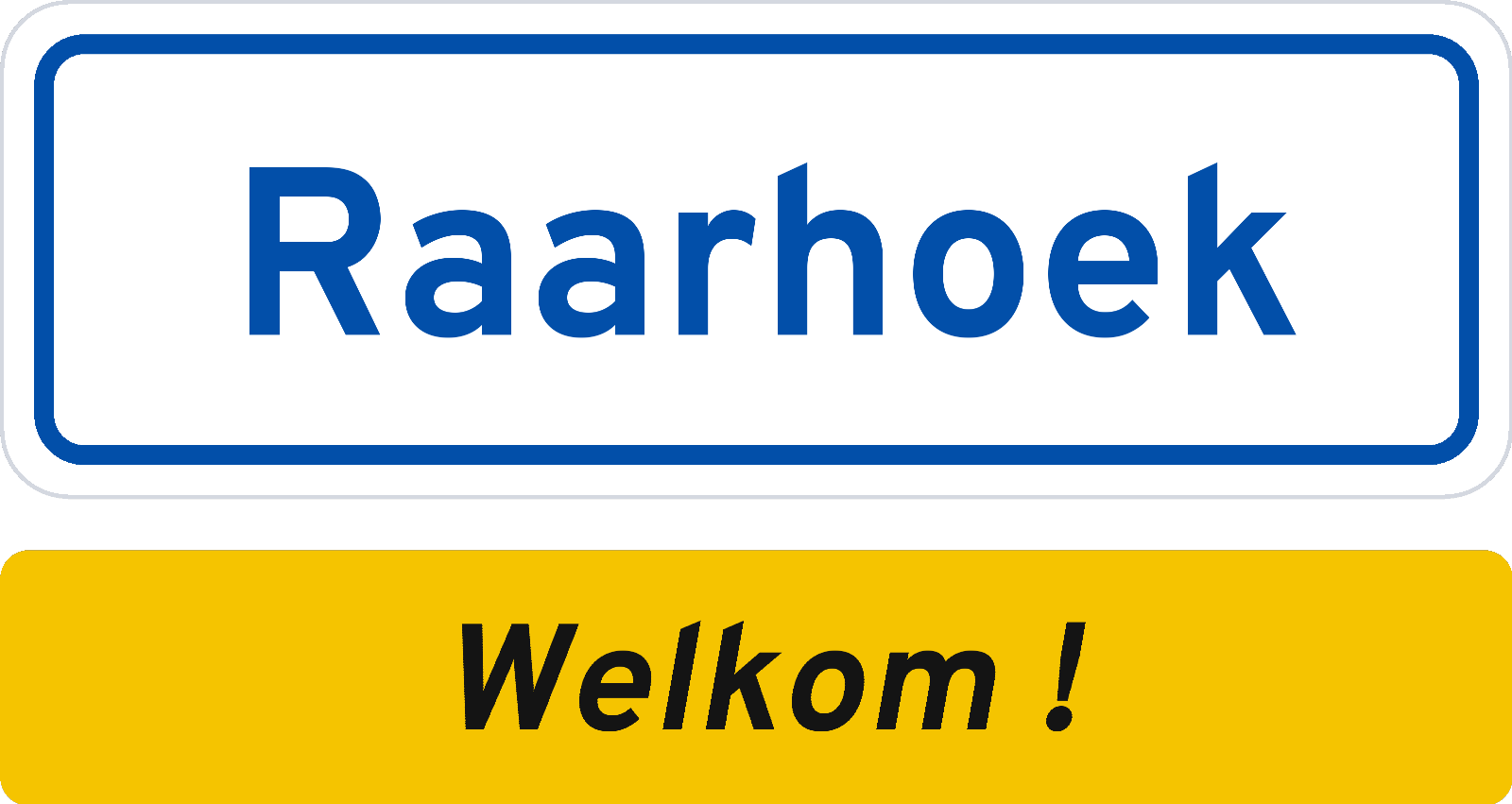 Welkomstbord Raarhoek