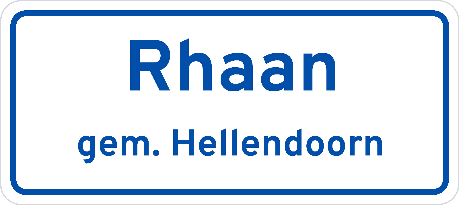 Plaatsnaambord Rhaan gemeente Hellendoorn