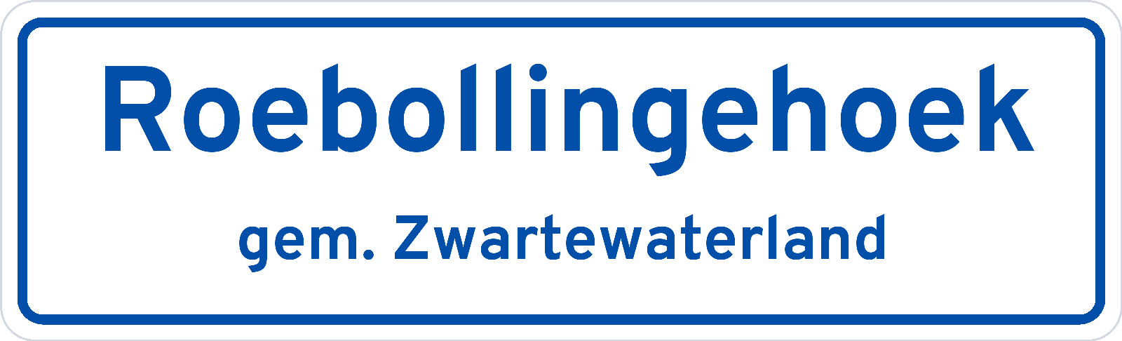 Plaatsnaambord Roebollingehoek gemeente Zwartewaterland