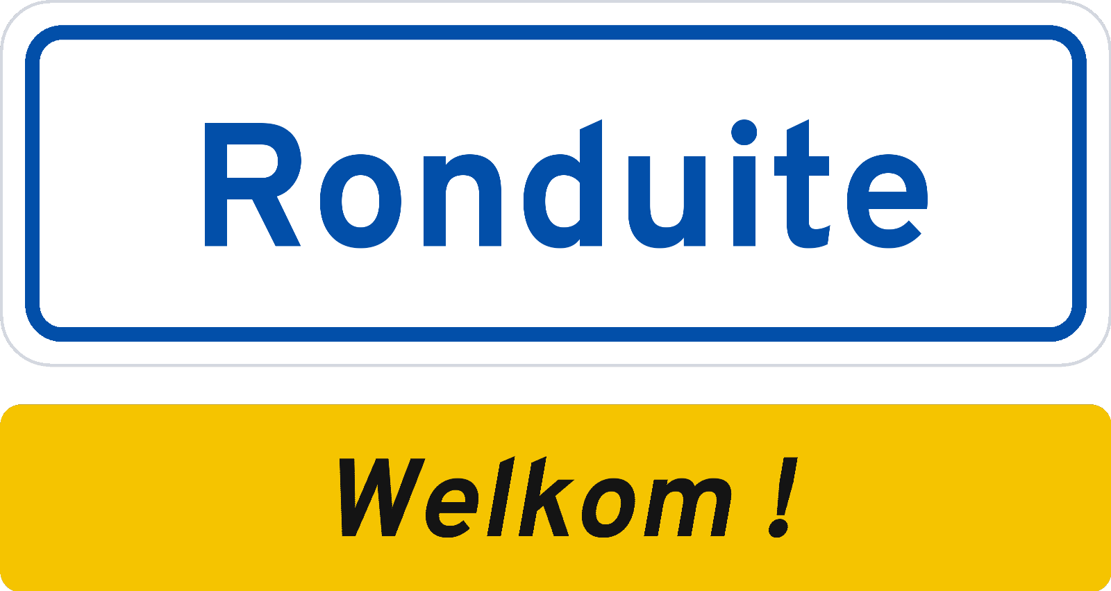 Welkomstbord Ronduite