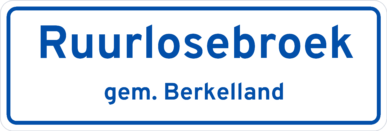 Plaatsnaambord Ruurlosebroek gemeente Berkelland