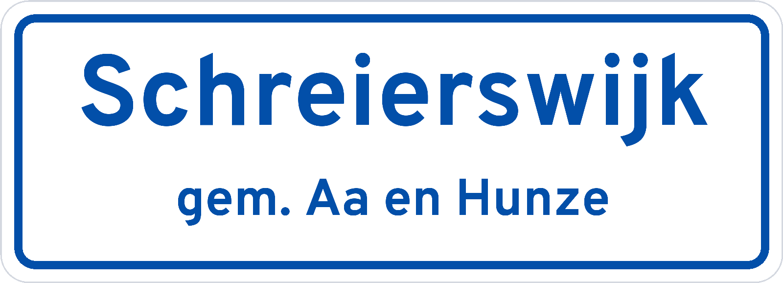 Plaatsnaambord Schreierswijk gemeente Aa en Hunze