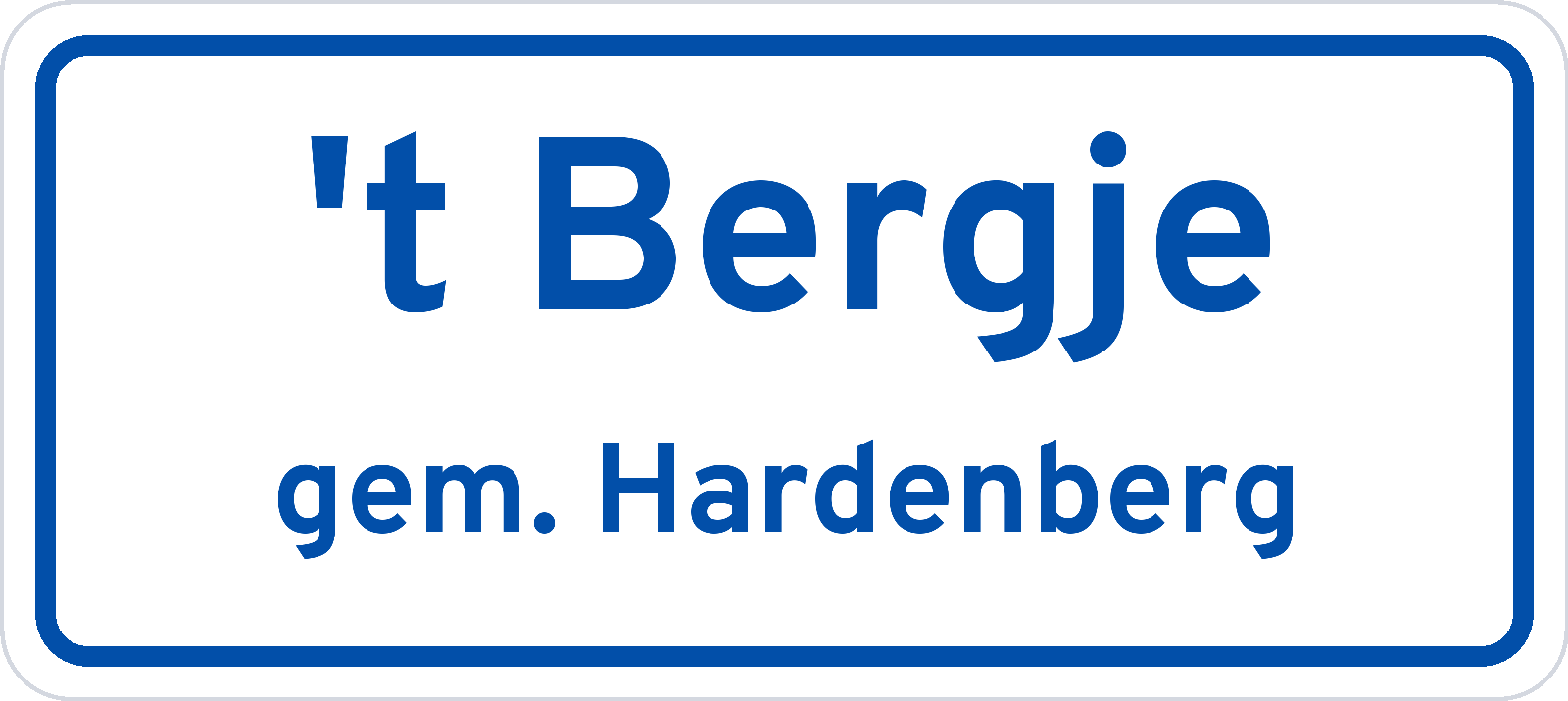 Plaatsnaambord 't Bergje gemeente Hardenberg