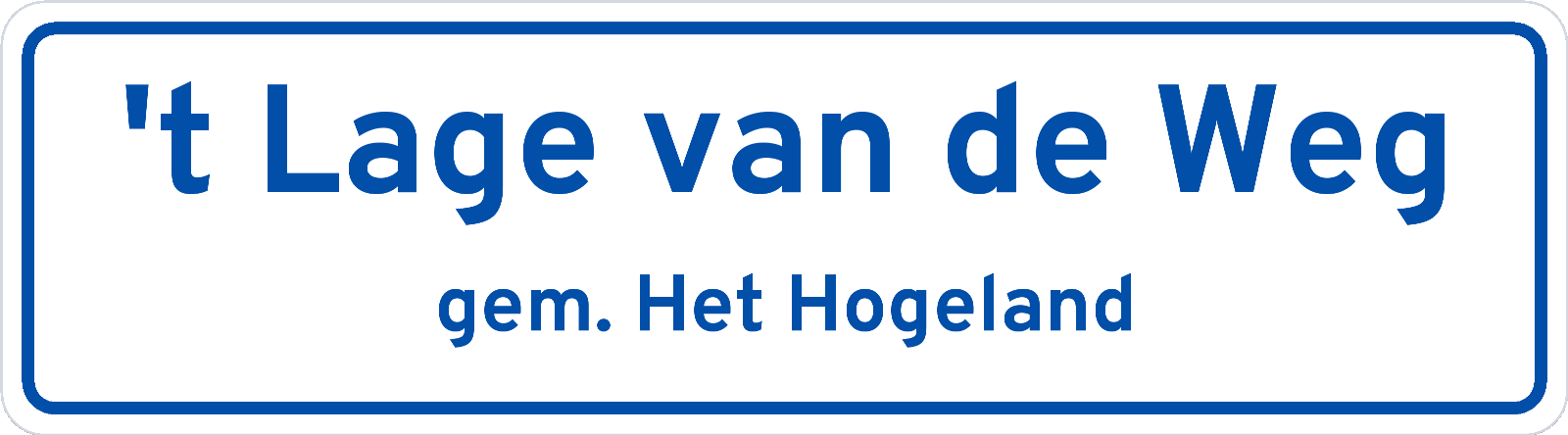 Plaatsnaambord 't Lage van de Weg gemeente Het Hogeland