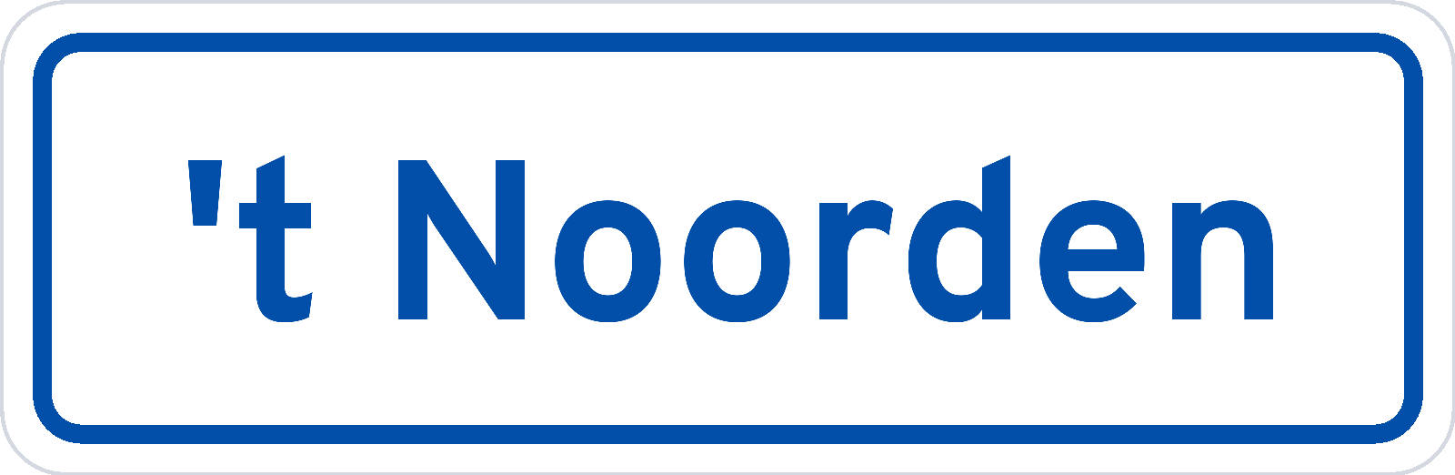Plaatsnaambord 't Noorden