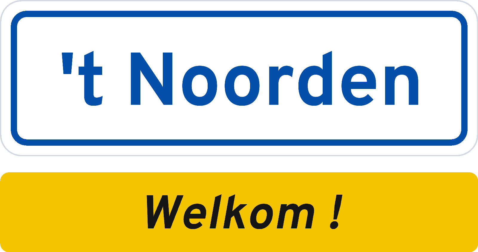 Welkomstbord 't Noorden