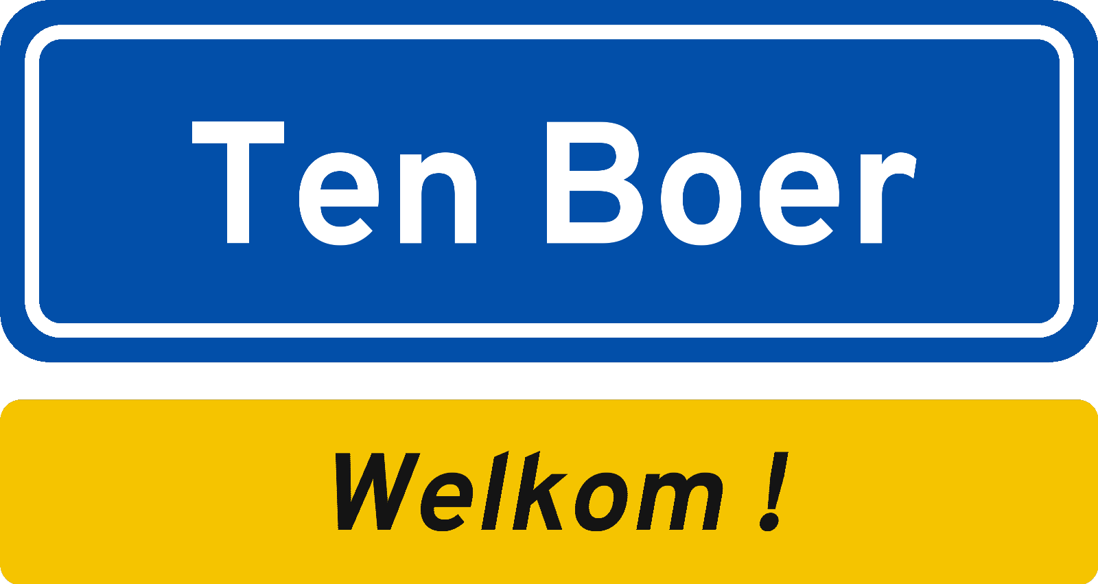 Welkomstbord Ten Boer