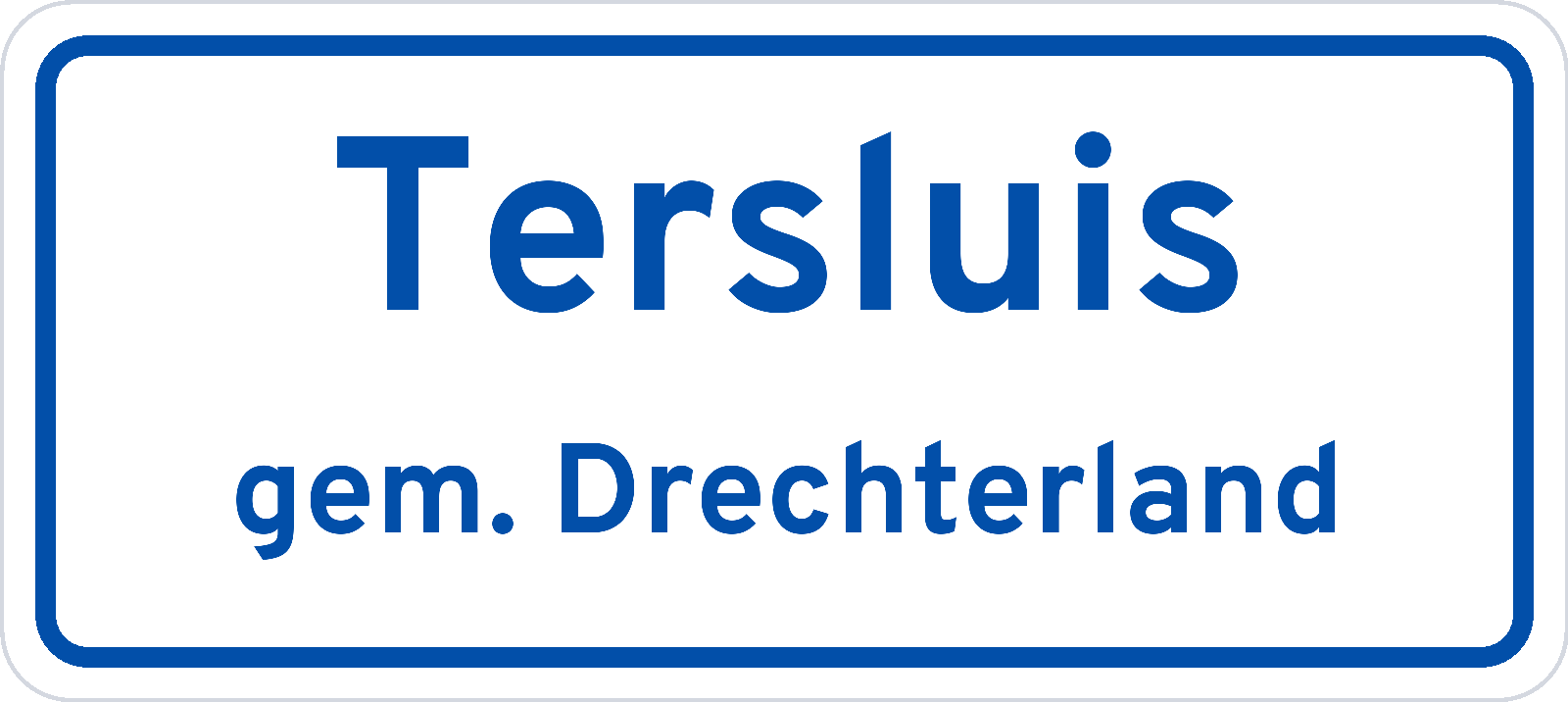 Plaatsnaambord Tersluis gemeente Drechterland
