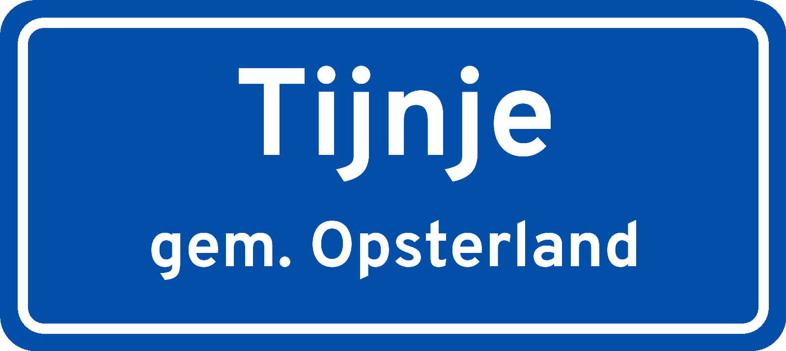 Plaatsnaambord Tijnje gemeente Opsterland