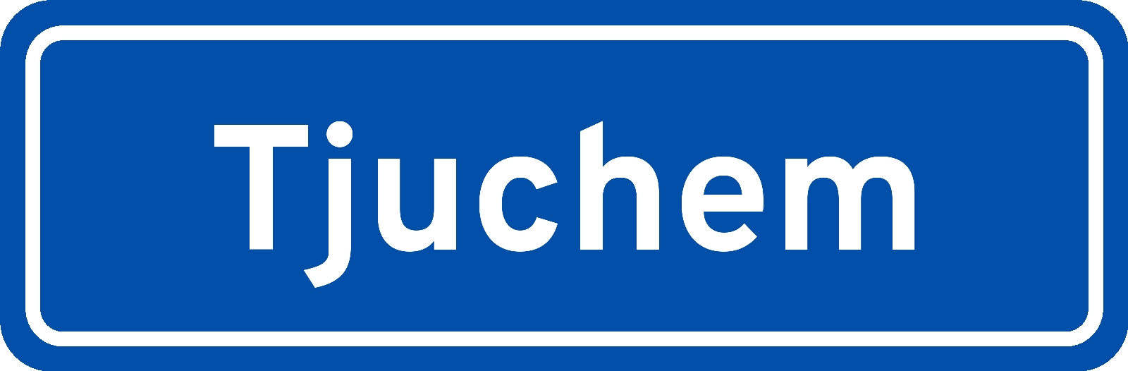 Plaatsnaambord Tjuchem