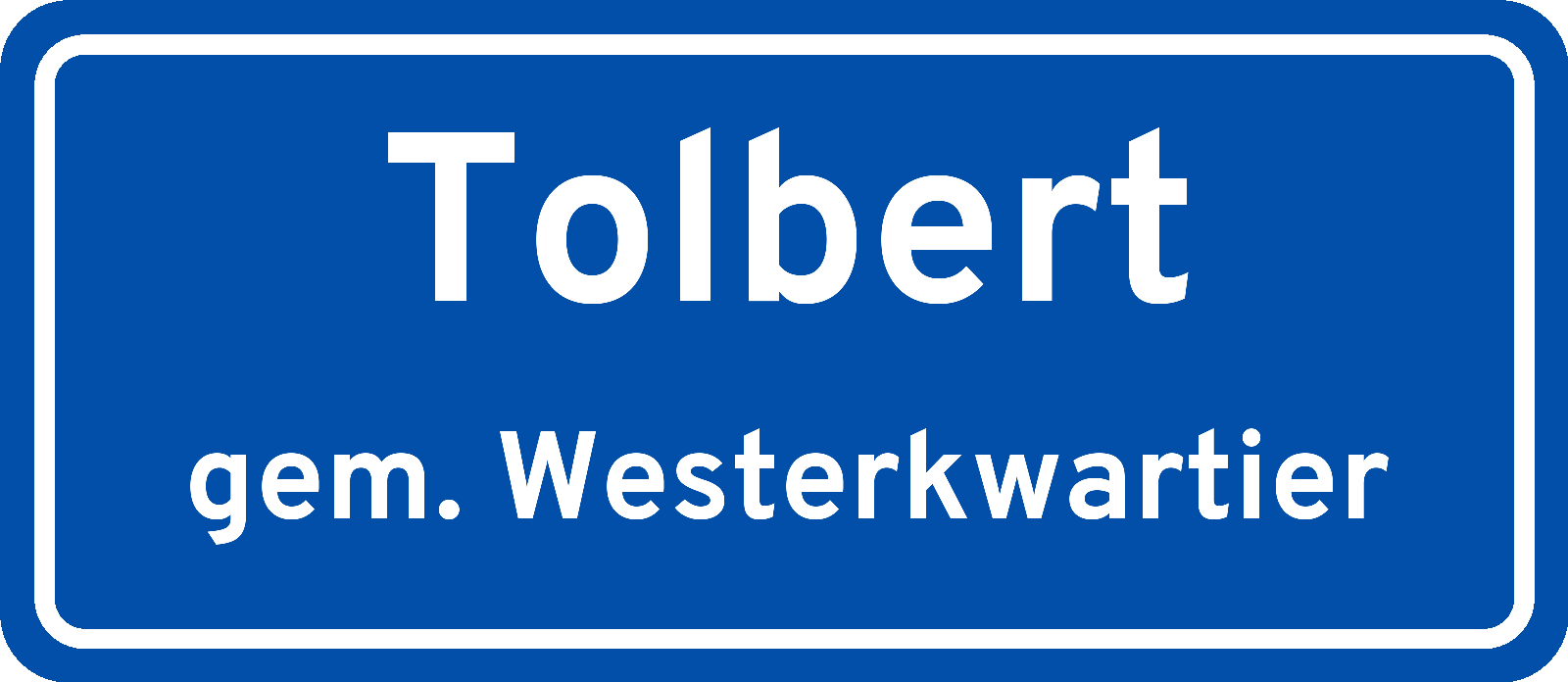 Plaatsnaambord Tolbert gemeente Westerkwartier