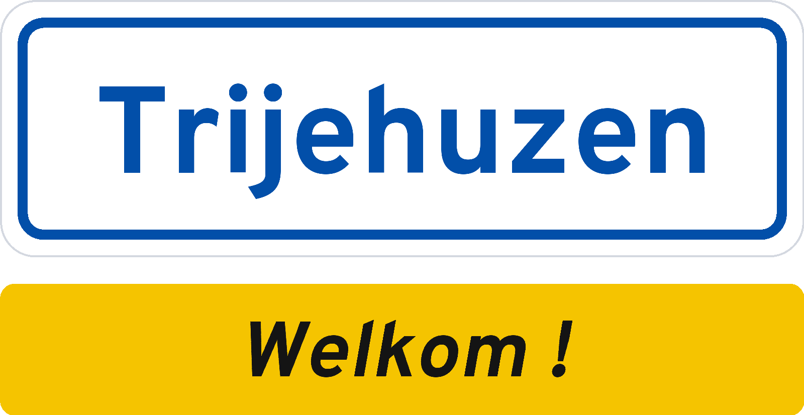 Welkomstbord Trijehuzen