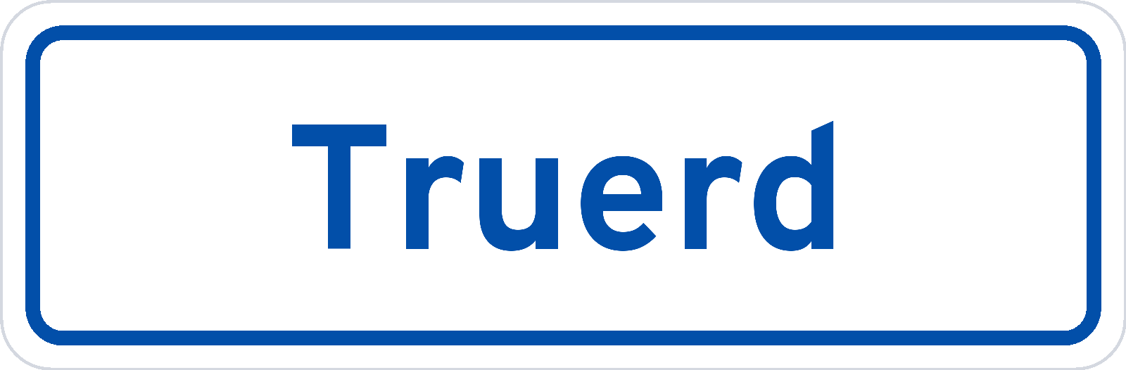 Plaatsnaambord Truerd