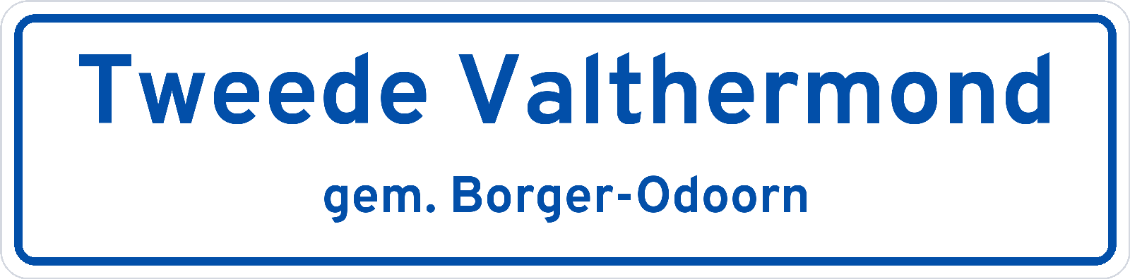 Plaatsnaambord Tweede Valthermond gemeente Borger-Odoorn